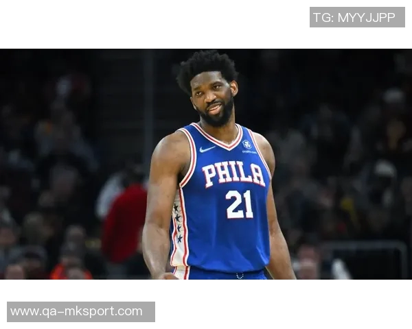 恩比德复出首节表现平平6分钟内仅得4分1板1助展现恢复之路